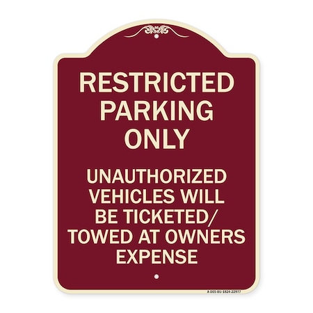 Restricted Parking Only Unauthorized Vehicles Will Be Ticketed Towed At Owners Expense Aluminum Sign